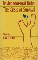 Cover of: Environmental ruin: the crisis of survival