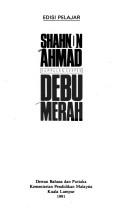 Cover of: Debu merah by Shahnon Ahmad