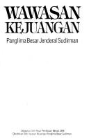 Wawasan kejuangan Panglima Besar Jenderal Sudirman by Pusat Pembinaan Mental ABRI (Indonesia)