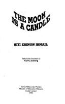 Cover of: The moon is a candle by Siti Zainon Ismail