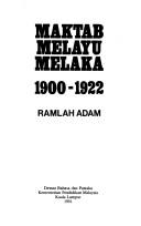 Cover of: Maktab Melayu Melaka, 1900-1922