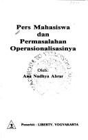 Cover of: Pers mahasiswa dan permasalahan operasionalisasinya by Ana Nadhya Abrar