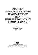 Cover of: Prospek ekonomi Indonesia jangka pendek dan sumber pembiayaan pembangunan