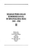 Cover of: Sejarah perjuangan kemerdekaan R.I. di Minangkabau/Riau, 1945-1950 by disusun oleh Ahmad Husein ... [et al.].