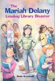 Cover of: The Mariah Delaney Lending Library Disaster by Sheila Greenwald