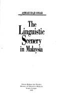 Cover of: The linguistic scenery in Malaysia