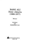 Bang Ali edemi Jakarta (1966-1977) by Ali Sadikin