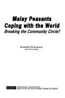 Cover of: Malay peasants coping with the world by Rodolphe de Koninck