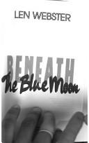 Cover of: Beneath the blue moon