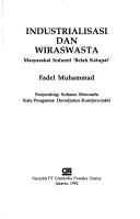 Cover of: Industrialisasi dan wiraswasta by Fadel Muhammad