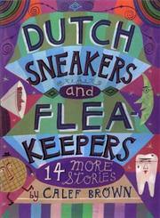 Cover of: Dutch sneakers and flea keepers: 14 more stories