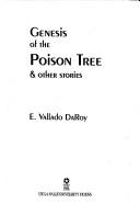 Genesis of the poison tree & other stories by E. Vallado DaRoy