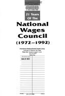 Cover of: 21 years of the National Wages Council, 1972-1992. by 