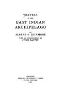 Cover of: Travels in the East Indian Archipelago by Albert S. Bickmore