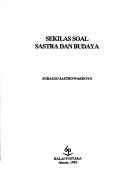 Cover of: Sekilas soal sastra dan budaya by Subagio Sastrowardoyo