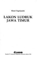 Lakon ludruk Jawa Timur by Henri Supriyanto