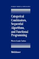 Categorical combinators, sequential algorithms, and functional programming by P.-L Curien