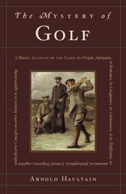 Cover of: The mystery of golf by Arnold Haultain, Arnold Haultain