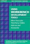 Cover of: Using Workbench development tools: Micro Focus plus third-party COBOL add-ons and accessories