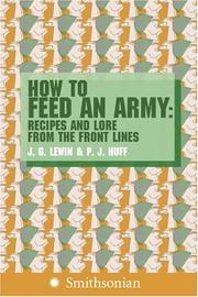 Cover of: How to Feed an Army: Recipes and Lore from the Front Lines