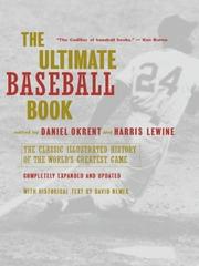 Cover of: The ultimate baseball book: the classic illustrated history of the world's greatest game