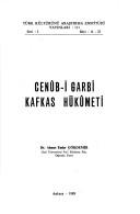 Cover of: Cenûb-i Garbı̂ Kafkas hükûmeti