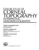 Color atlas of corneal topography by Yaron S. Rabinowitz