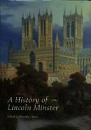 Cover of: A History of Lincoln Minster