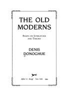Cover of: The old moderns: essays on literature and theory
