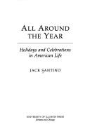 Cover of: All around the year by Jack Santino