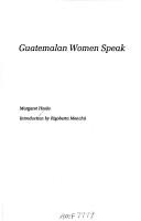 Guatemalan women speak by Margaret Hooks