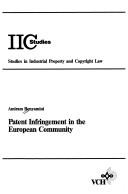Cover of: Patent infringement in the European community | Amiram Benyamini