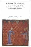 Cover of: Consent and coercion to sex and marriage in ancient and medieval societies by edited by Angeliki E. Laiou.