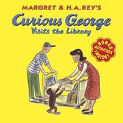 Cover of: Curious George Visits the Library (Curious George) by H.A. and Margret Rey