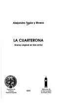 Cover of: La cuarterona: drama original en tres actos
