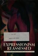 Cover of: Expressionism reassessed