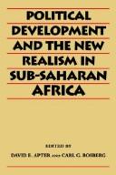 Cover of: Political development and the new realism in Sub-Saharan Africa