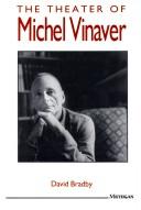 Cover of: The theater of Michel Vinaver by David Bradby, David Bradby