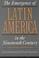 Cover of: The emergence of Latin America in the nineteenth century
