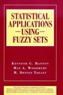 Statistical application using fuzzy sets by Kenneth G. Manton
