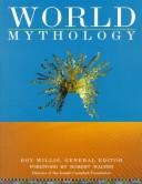Cover of: World mythology by Roy Willis, general editor ; foreword by Robert Walter.
