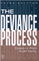 Cover of: The deviance process by Erdwin H. Pfuhl