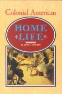 Cover of: Colonial American home life