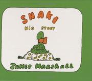 Cover of: Snake, His Story (Four Little Troubles) by James Marshall