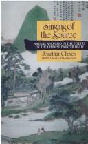 Cover of: Singing of the source by Chaves, Jonathan.