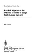 Cover of: Parallel algorithms for optimal control of large scale linear systems