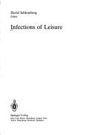 Cover of: Infections of leisure