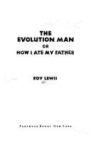 Cover of: The evolution man, or, How I ate my father