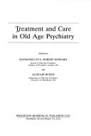 Cover of: Treatment and care in old age psychiatry