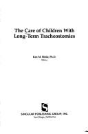 Cover of: The care of children with long-term tracheostomies